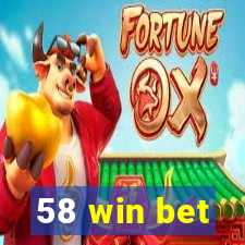 58 win bet